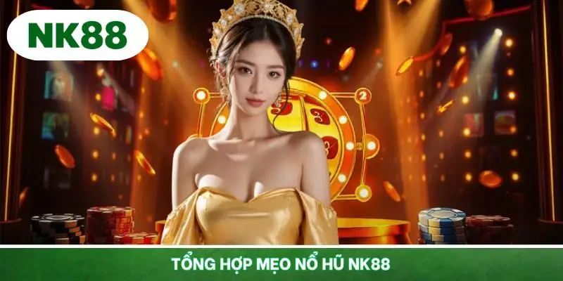 Tổng hợp những mẹo nổ hũ được chuyên gia khuyên dùng