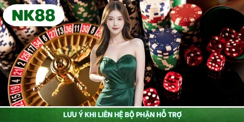 Nắm rõ lưu ý trước khi liên hệ bộ phận hỗ trợ